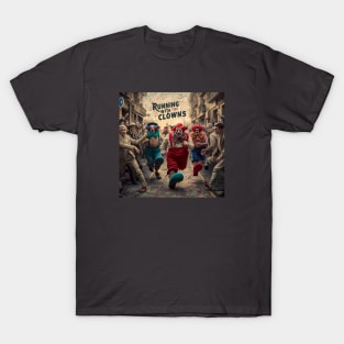 Running with the clowns! T-Shirt